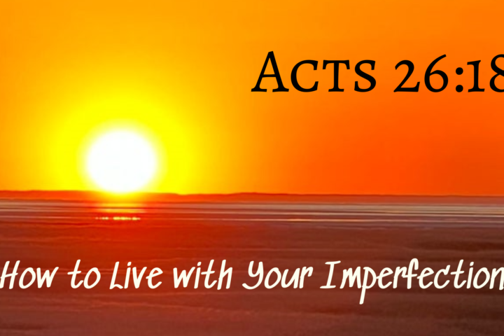 How to Live with Your Imperfections