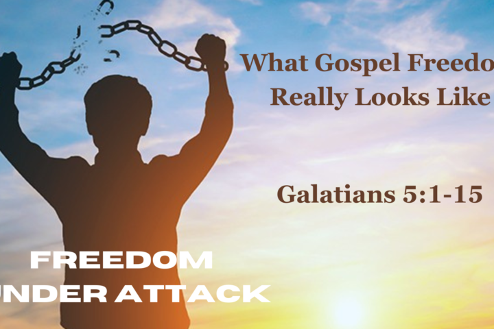 What Gospel Freedom Really Looks Like