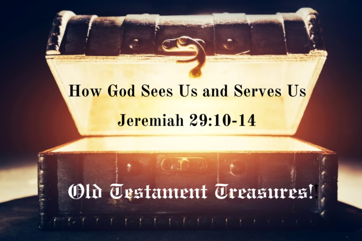 How God Sees Us and Serves Us