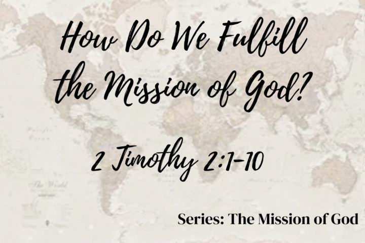 How Do We Fulfill the Mission of God?