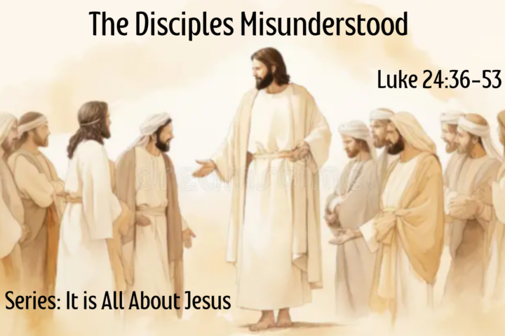 The Disciples Misunderstood