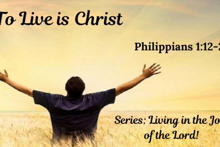 To Live is Christ