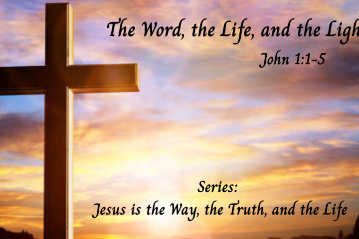 The Word, the Life, and the Light