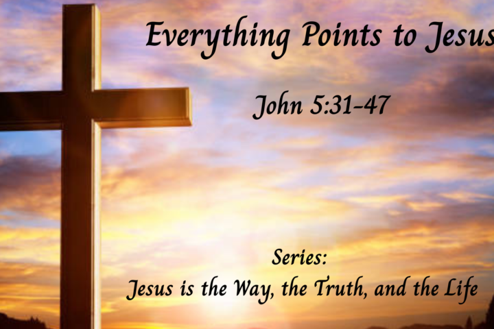 Everything Points to Jesus