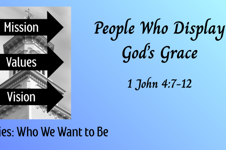People Who Display God’s Grace